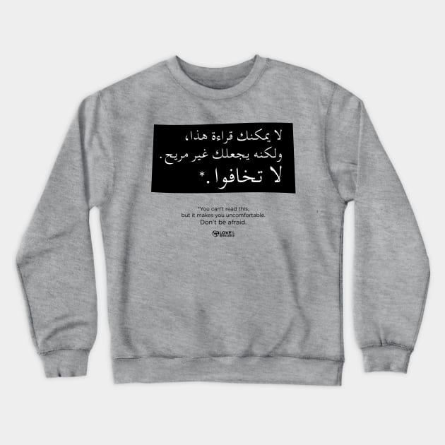 You Can't Read This Crewneck Sweatshirt by LoveAndResistance